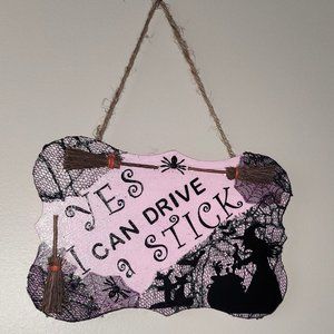 "Yes I Can Drive A Stick" Funny Sassy Snarky Sarcastic Wood Wall Decor